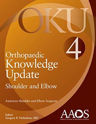 Read Online Othopaedic Knowledge Update: Shoulder and Elbow (Orthopaedic Knowledge Update) - Gregory P. Nicholson | ePub