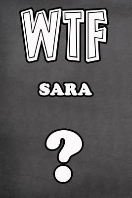 Download Wtf Sara ?: College Ruled - Composition Book - Diary - Lined Journal - Jimmie Goode | ePub