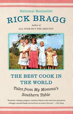 Read The Best Cook in the World: Tales from My Momma's Southern Table - Rick Bragg file in ePub