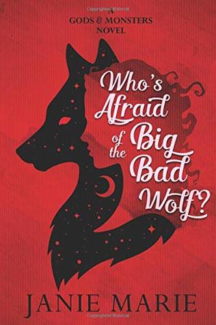 Read Online Who's Afraid of the Big Bad Wolf?: A Gods & Monsters Novel - Janie Marie file in PDF