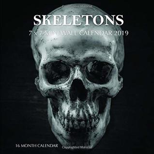 Read Online Skeletons 7 x 7 Mini Wall Calendar 2019: 16 Month Calendar -  | PDF