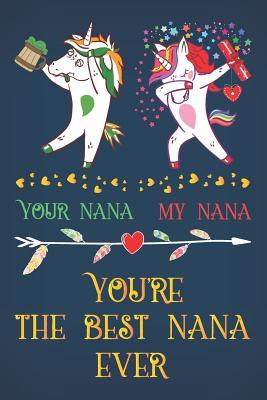 Read Online Your Nana My Nana: Unicorn Journal and Small Lined Notebook for Grandma Nan, Novelty Mothers Day Gifts for Nana, You're the Best Nana Ever Grammy Composition Sketchbook with Rainbow Stars Cover - Grandma Journals Tribe file in ePub