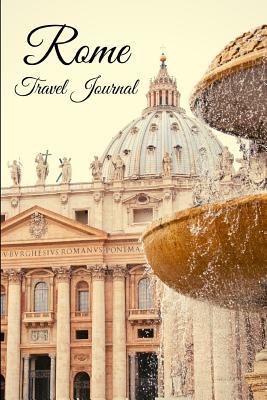 Full Download Rome Travel Journal: Travel Journal 6 X 9 with to Do List, to Visit List Trip Planner - Morissa B Travel Journals | ePub