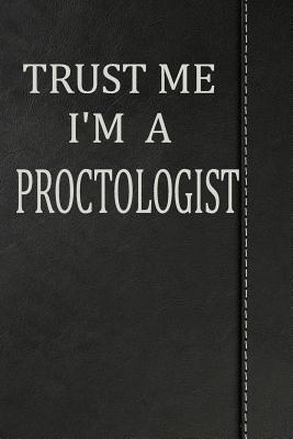 Full Download Trust Me I'm a Proctologist: Blank Recipe Book Cookbook Journal Notebook 120 Pages 6x9 -  | ePub