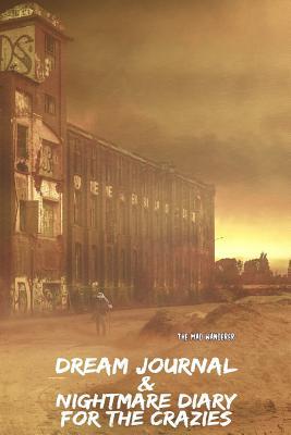 Download The Mad Wanderer: Dream Journal & Nightmare Diary for the Crazies - Adrien Dreamer file in PDF