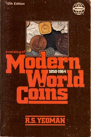 Full Download a catalog of Modern World Coins 1850-1964 (12th Edition) - R.S. Yeoman file in PDF