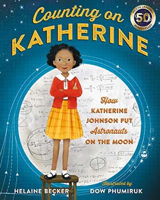 Full Download Counting on Katherine: How Katherine Johnson Put Astronauts on the Moon - Helaine Becker | ePub