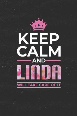 Download Keep Calm and Linda Will Take Care of It: First Name Funny Sayings Personalized Customized Names Women Girl Mother's Day Gift Notebook Journal -  | PDF