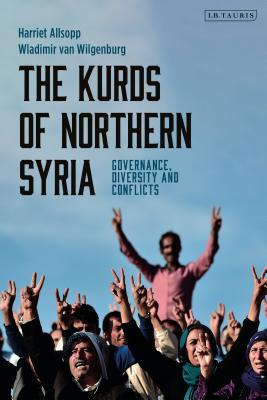 Read Online The Kurds of Northern Syria: Governance, Diversity and Conflicts - Harriet Allsopp file in ePub
