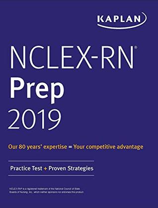 Read NCLEX-RN Prep 2019: Practice Test   Proven Strategies (Kaplan Test Prep) - Kaplan Nursing file in PDF