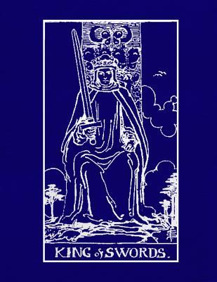 Read Online King of Swords: Tarot Journal Diary Log Book, Record and Interpret Readings, 3 Tarot Card Spread Journal - DLC Tarot Journals | PDF