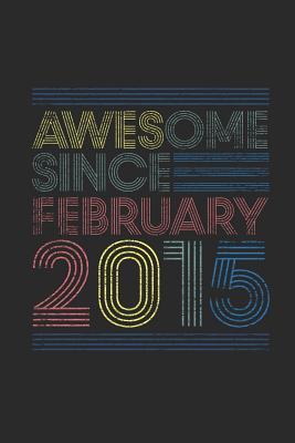 Download Awesome Since February 2015: Small Lined Notebook (6 X 9 -120 Pages) for Birthday Gift Idea - Awesome Publishing file in ePub