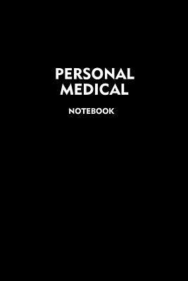Full Download Personal Medical Notebook: Journal for Tracking Daily Drug Intake, Blood Pressure and Blood Sugar Levels (110 Pages/Days, 6 x 9 inches) - Bart Drucker file in PDF