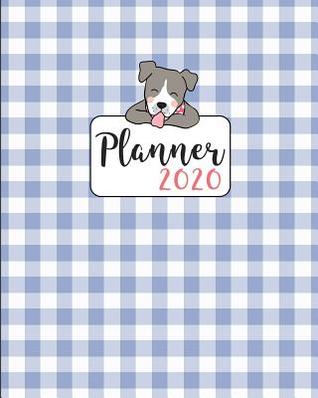 Read Planner 2020: 2020 Weekly Planner. Monthly Calendars, Daily Schedule, Important Dates, Mood Tracker, Goals and Thoughts all in One! Cute Puppy Cover -  | ePub