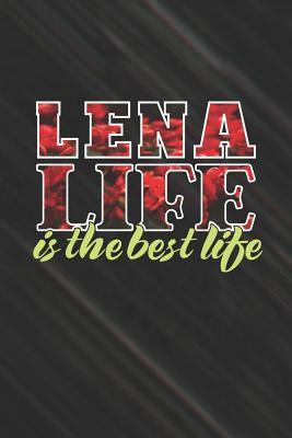Read Lena Life Is The Best Life: First Name Funny Sayings Personalized Customized Names Women Girl Mother's day Gift Notebook Journal -  file in ePub