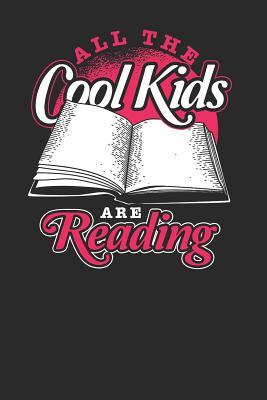 Read Online All The Cool Kids Are Reading: Dotted Bullet Notebook (6 x 9 - 120 pages) Reader Themed Notebook for Daily Journal, Diary, and Gift -  file in PDF