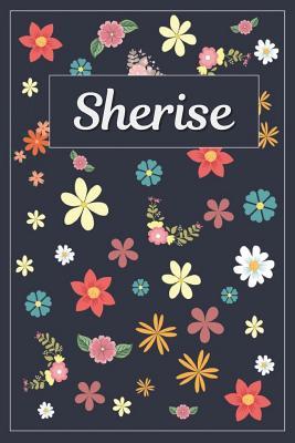 Download Sherise: Lined Writing Notebook with Personalized Name 120 Pages 6x9 Flowers -  | PDF