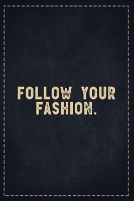 Full Download The Funny Office Gag Gifts: Follow your Fashion. Composition Notebook Lightly Lined Pages Daily Journal Blank Diary Notepad 6x9 - Theofficeboss file in ePub