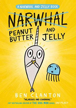Read Online Peanut Butter and Jelly (Narwhal and Jelly 3) - Ben Clanton | ePub