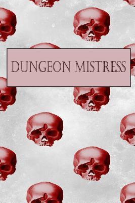 Read Online Dungeon Mistress: 100 pages. College ruled notebook to detail the accounts of your RPG. - Terrifi Kreate | ePub