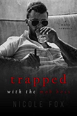 Read Online Trapped with the Mob Boss: A Mafia Romance (Petrov Bratva) - Nicole Fox file in PDF