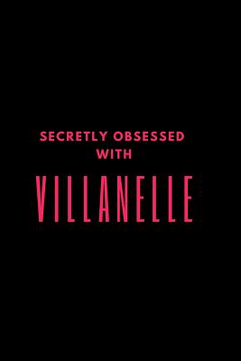 Read Online Notebook: Secretly Obsessed With Villanelle: 6 x 9 Lined (blank) Notebook. Ideal present for colleague, mother in law, sister, your best friend or your boss! - Happy Vibes Journal Co file in PDF