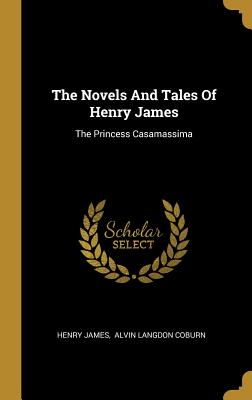 Full Download The Novels And Tales Of Henry James: The Princess Casamassima - Henry James file in ePub
