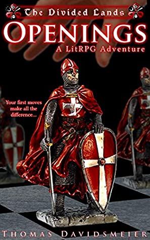Read Online Openings: A LitRPG Adventure (The Divided Lands Book 1) - Thomas Davidsmeier | PDF
