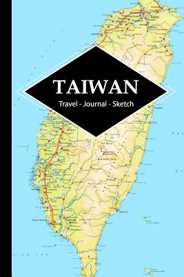 Read Online Taiwan Travel Journal: Write and Sketch Your Taiwan Travels, Adventures and Memories - Mindful Explorer Books | ePub