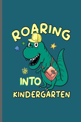 Full Download Roaring into Kindergarten: Kindergarten Teacher notebooks gift (6x9) Dot Grid notebook to write in - Dinnise Parker | ePub