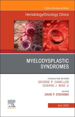 Read Online Myelodysplastic Syndromes an Issue of Hematology/Oncology Clinics of North America, E-Book - David Steensma file in ePub