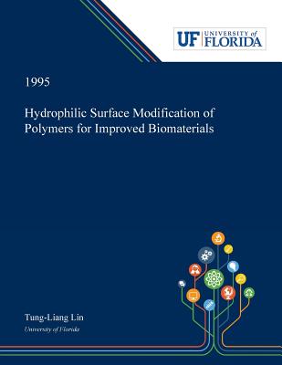 Download Hydrophilic Surface Modification of Polymers for Improved Biomaterials - Tung-Liang Lin | ePub