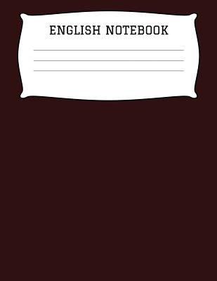 Download English Notebook: A 8.5x11 Inch Matte Softcover Paperback Notebook Journal With 120 Blank Lined Pages - Wide Ruled Paper -  file in PDF