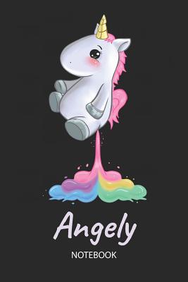 Read Online Angely - Notebook: Blank Ruled Personalized & Customized Name Rainbow Farting Unicorn School Notebook Journal for Girls & Women. Funny Unicorn Desk Accessories for Kindergarten, Primary, Back To School Supplies, Birthday & Christmas Gift for Women. -  file in PDF