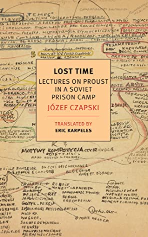 Read Online Lost Time: Lectures on Proust in a Soviet Prison Camp - Józef Czapski file in ePub