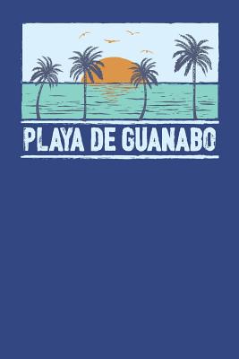 Read Online Playa de Guanabo: Beach Lover's Journal with Beach Themed Stationary and Quotes (6x9) - Evelina Dixon file in ePub