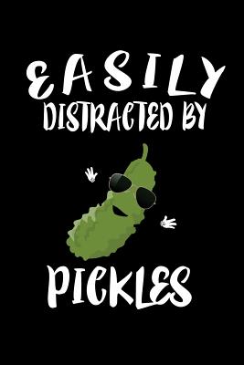 Download Easily Distracted By Pickles: Animal Nature Collection - Marko Marcus | PDF