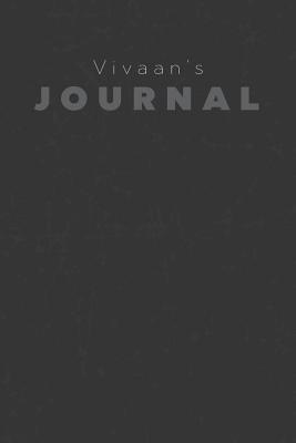 Full Download Vivaan's Journal: Manly Personalized Diary / Notebook / Journal/ Greetings / Appreciation Quote Gift (6 x 9 - 110 Blank Lined Pages) -  file in PDF