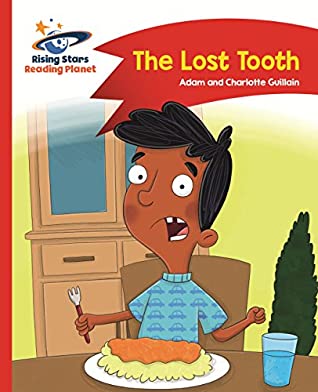 Read Online Reading Planet - The Lost Tooth - Red B: Comet Street Kids (Rising Stars Reading Planet) - Adam Guillain | PDF
