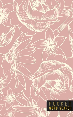 Download Pocket Word Search: 99 Pocket Word Search Puzzles Pocket Word Jumble Travel Size Wordsearches Mini Word Puzzle Word Seek Fun Christmas Gift Word Find Florals - Pocket Wordsearches file in ePub