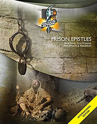 Full Download Prison Epistles: Ephesians, Colossians, Philippians & Philemon: International Edition (Faith & Action Book 2052) - Quentin McGhee | ePub