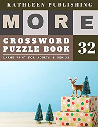 Read Crossword Large Print: Crossword Puzzle game for Seniors  Hours of brain-boosting entertainment for adults and kids  reindeer design (crossword books quick) - Kathleen Publishing file in ePub