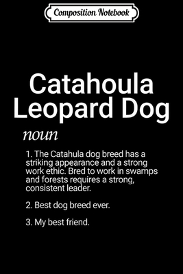 Read Composition Notebook: Catahoula Leopard Dog Breed Definition Dog Lover Journal/Notebook Blank Lined Ruled 6x9 100 Pages -  file in PDF