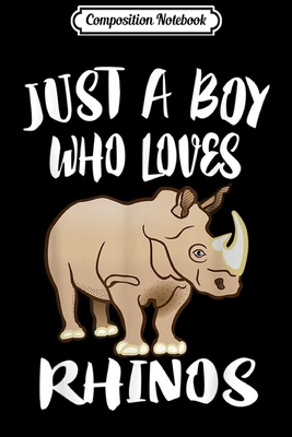 Read Composition Notebook: Just A Girl Who Loves Rhinos Rhino Gift Journal/Notebook Blank Lined Ruled 6x9 100 Pages - Erna Schott-Beier | PDF