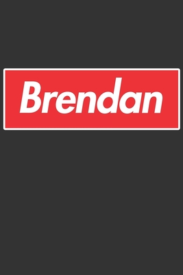 Download Brendan: Brendan Planner Calendar Notebook Journal, Personal Named Firstname Or Surname For Someone Called Brendan For Christmas Or Birthdays This Makes The Perfect Personolised Custom Name Gift For Brendan - Maria Leona Custom Name Covers | ePub