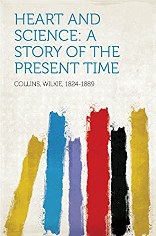 Download Heart and Science: A Story of the Present Time - Wilkie 1824-1889 Collins file in ePub