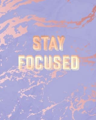 Full Download Stay Focused: Inspirational Quote Notebook, Trendy Purple Marble and Rose Gold 8 x 10, 120 Wide Ruled Pages -  | ePub