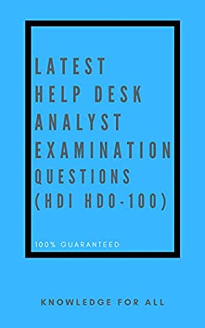 Read Online Latest Help Desk Analyst (HDI HD0-100) Examination Questions - Knowledge For All | ePub