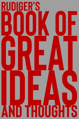 Download Rudiger's Book of Great Ideas and Thoughts: 150 Page Dotted Grid and individually numbered page Notebook with Colour Softcover design. Book format: 6 x 9 in - 2 Scribble | PDF