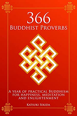 Download 366 Buddhist Proverbs: A year of practical Buddhism for happiness, meditation and enlightenment - Katsuki Ohgami file in PDF